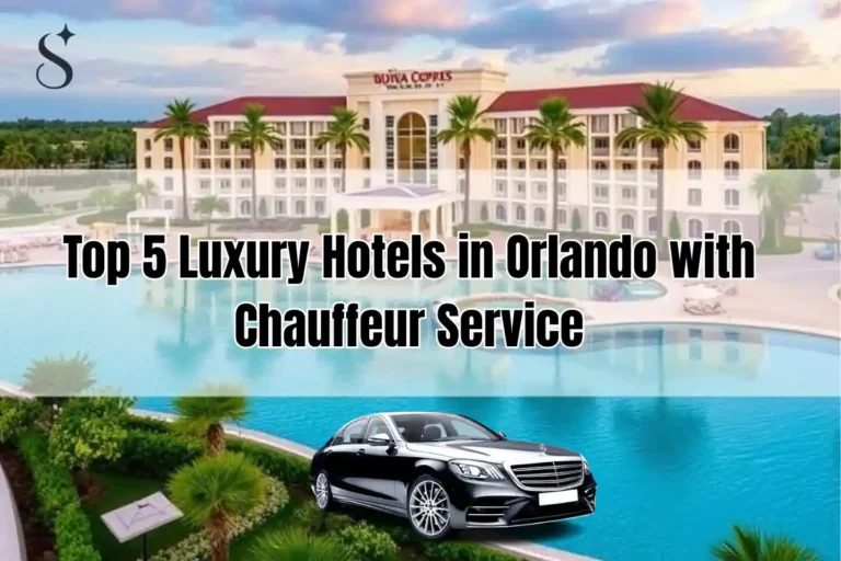 Luxury Orlando Hotels & Top-Tier Chauffeur Transportation Guide