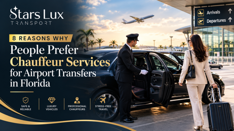 8 Reasons Why People Prefer Chauffeur Services for Airport Transfers in Florida